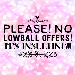 No Low Ball Offers will be accepted